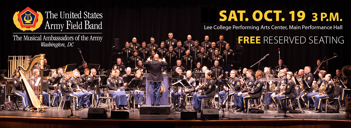 U.S. Army Field Band, musical ambassadors of the Army, 3 p.m. Saturday, October 19 in the Performing Arts Center's main hall. Free reserved seating