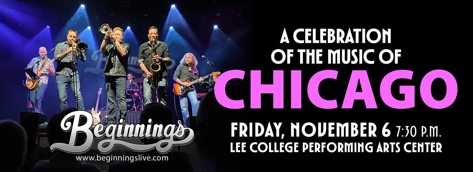 Beginnings: A Celebration of the Music of Chicago. 7:30 p.m. Friday, Nov. 6, Lee College Performing Arts Center